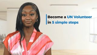 How to become a UN Volunteer in 5 simple steps [upl. by Uke]