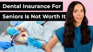 Best Dental Plans for Seniors DONT Get Dental Insurance [upl. by Dallman]