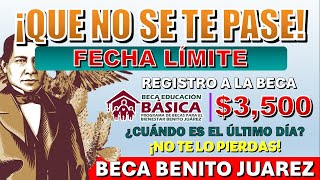 🕐👀¡QUE NO SE TE PASE🕐👀 FECHA LÍMITE PARA HACER REGISTRO A LA BECA DEL NIVEL BÁSICO ¡ESTÁS A TIEMPO [upl. by Aneger372]