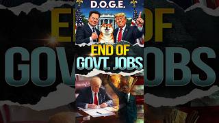 End of Govt Jobs  DOGE  Department of Govt Efficiency elonmusk facts donaldtrump [upl. by Nodarse]