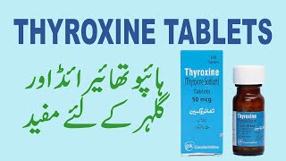 Thyroxine tablets uses and side effects in urdu  Thyroxine tablets for hypothyroidism [upl. by Naahsar]