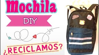 Cómo hacer una mochila paso a paso  Reciclamos [upl. by Behrens295]