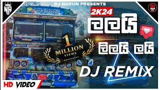 2024 Trending Song Lalai Lilai Lai Dj Remix  2024 New Bus Dj  DjNadunRemix  ලලයි ලිලයි ලයි [upl. by Jasisa963]