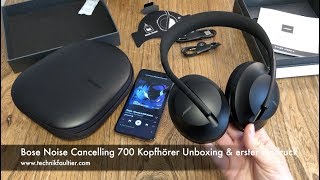 Bose Noise Cancelling 700 Kopfhörer Unboxing und erster Eindruck [upl. by Berg]