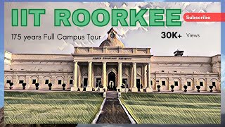 IIT Roorkee Campus Tour  175 years of Indian Institute of Technology Roorkee [upl. by Assitruc930]