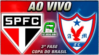 SÃO PAULO X ÁGUIA DE MARABÁ AO VIVO l COPA DO BRASIL l NARRAÇÃO [upl. by Enrobyalc]