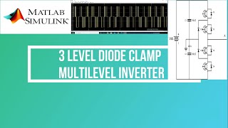 3 level Diode clamped Multilevel Inverter design NPC  Single leg design  MATLAB Simulation [upl. by Yltneb]