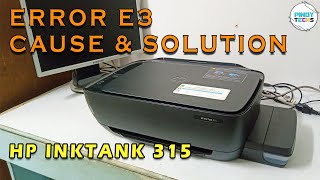 CAUSE of ERROR E3 HP InkTank 315 And Possible Solution  PinoyTechs Tagalog [upl. by Liahkim673]