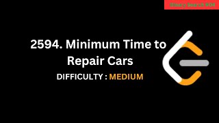 Minimum Time to Repair Cars  LeetCode 2594  Tamil [upl. by Aytak]