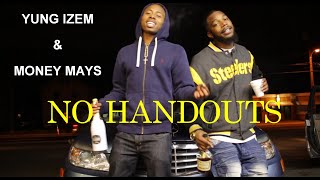 quotNO HANDOUTSquot YUNG IZEM amp MONEY MAYS DIRECTED amp EDITED BY ABE GRIGGSMY 3rd VIDEO [upl. by Assetniuq311]