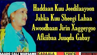 Saado Cali Warsame  Naftaydaa Kuu Jiraban  Hees Qaraami Xul ah With Lyrics [upl. by Mungovan]