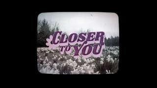 Sammy Rae amp The Friends  Closer To You Lyric Video [upl. by Attenreb]