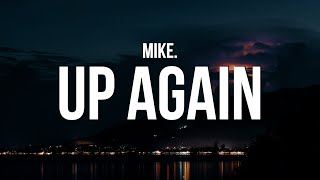 mike  up again Lyrics [upl. by Notneb855]