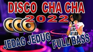 REMIX DISCO CHA CHA  OTO SO SAMBAR  FULL BASS 2022 [upl. by Morette]