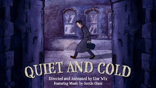 Quiet and Cold  Short Film featuring music by Gentle Giant HD VERSION [upl. by Belden]