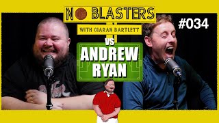 No Blasters 034 Vs Andrew Ryan [upl. by Ellehcar]