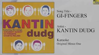 Kantin Dudg  Gi Fingers Original Minus One [upl. by Modesty825]