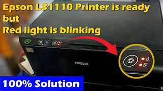 Epson L3110 red light blinking but printer is ready  Epson scanner problem solution  Epson L3110 [upl. by Nodlehs886]