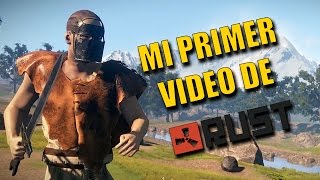 MI PRIMER VIDEO DE RUST  RUST [upl. by Ajet]