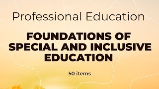 Prof Ed  Foundations of Special and Inclusive Education  LET Reviewer [upl. by Lrak]