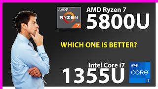 AMD Ryzen 7 5800U vs INTEL Core i7 1355U Technical Comparison [upl. by Rebor254]