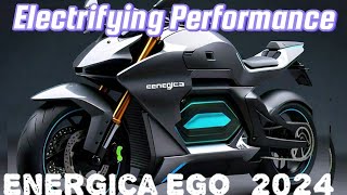 quot2024 Energica EGO  A GameChanger in Electric Motorcyclesquot [upl. by Driscoll]