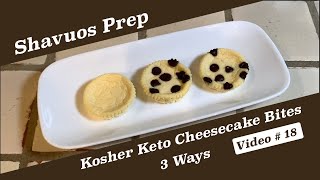 Kosher Keto Cheesecake Bites  3 Ways Video  18 [upl. by Buller]