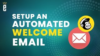 Create an Automated Welcome Email in Mailchimp [upl. by Anagnos]