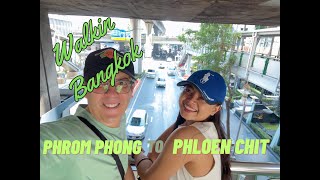 Walkin Bangkok Phrom Phong to Phloen Chit Part 2 Of Our Walkin Series vlog 7423 [upl. by Tavish]