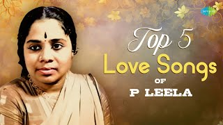 Top 5 Love Songs of PLeela  Vaanga Machan Vaanga  Saregama Old Tamil Songs [upl. by Siravat]