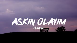 Simge  Aşkın Olayım Lyrics  Sözleri [upl. by Aronek431]