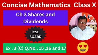 Concise Mathematics Class X ICSE Board Chapter 3 Shares and Dividends Exercise 3 C Q No1516and 17 [upl. by Carn]