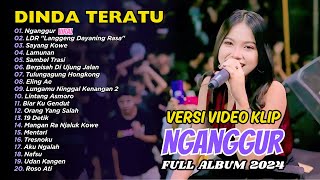 DINDA TERATU  NGANGGUR  LDR  FULL ALBUM DANGDUT [upl. by Teryl]