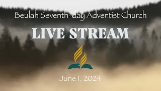 Worship in Spirit amp In Truth  Part II  June 1 2024  Beulah SDA Church  Live Streaming Service [upl. by Eneleahcim]