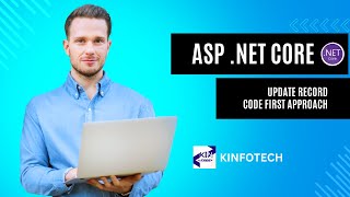 UPDATE DATA USING CODE FIRST APPROACH NET CORE  DOT NET CORE  KINFOTECH [upl. by Aseefan]