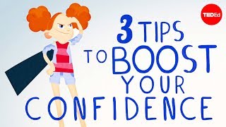 3 tips to boost your confidence  TEDEd [upl. by Eniala938]