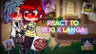 ❤️\\\\REKI Y LANGA REACT TO SHIPS❤️ [upl. by Matilde]