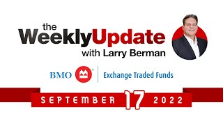 Weekly Update With Larry Berman  September 17 2022 [upl. by O'Conner837]