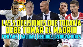 LAS 5 DECISIONES QUE TIENE QUE TOMAR EL MADRID FICHAJES SALIDAS VENTAS RENOVACIONES Y CEDIDOS [upl. by Dlaniger]