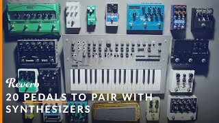 20 Effects Pedals to Pair With Synthesizers Reverb Distortion amp Beyond  Reverb Synth Sounds [upl. by Nivk]