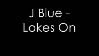 J Blue  Locs On [upl. by Hew153]