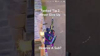 Ranked Tip 2 Never Give Up fortnite fortniterankedandhowitworks viral [upl. by Cash]