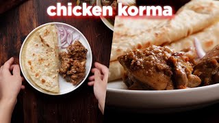 Easy Chicken Korma Anyone Can Make [upl. by Urba]