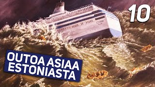 10 OUTOA ASIAA ESTONIAN TRAGEDIASTA [upl. by Ellesor]