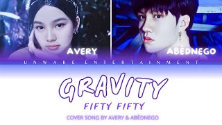 GRAVITY FIFTY FIFTY  COVERSONG BY AVERY amp ABÈDNEGO  CODE COLORS LYRICS  UNWARE ENTERTAINMENT [upl. by Derfiniw501]