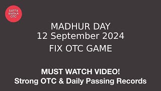 12 September 2024 madhur day fix otc open madhur day jodi madhur day otc close [upl. by Fortna]