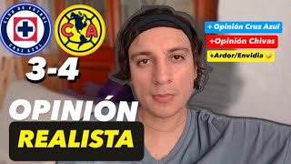 CRUZ AZUL 34 AMÉRICA OPINIÓN DE UN CHIVISTA SINCERO ¿ROBO O HAZAÑA [upl. by Jacynth]