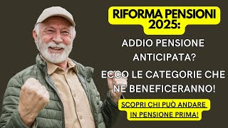 Riforma Pensioni 2025 Addio Pensione Anticipata Ecco la Verità sullApe Sociale [upl. by Evvy368]