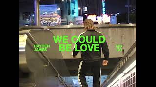 Hayden James amp ARCO  We Could Be Love Official Video [upl. by Rehpotsirh845]