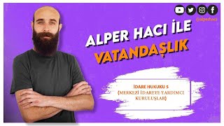 54 İdare Hukuku 5 Alper Hacı KPSS VATANDAŞLIK 2024 [upl. by Anyehs]